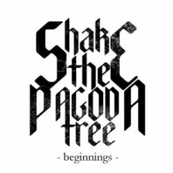 Shake The Pagoda Tree : Beginnings